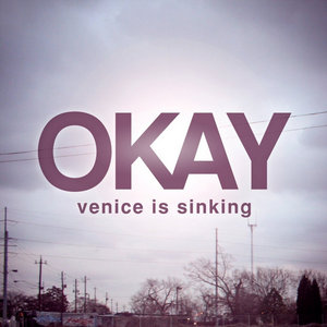Venice Is Sinking — Okay EP