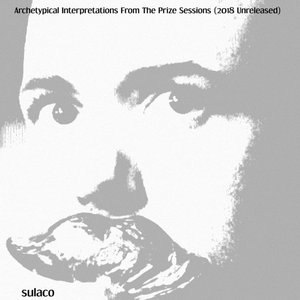 Archetypical Interpretations From The Prize Sessions (2018 Unreleased) cover
