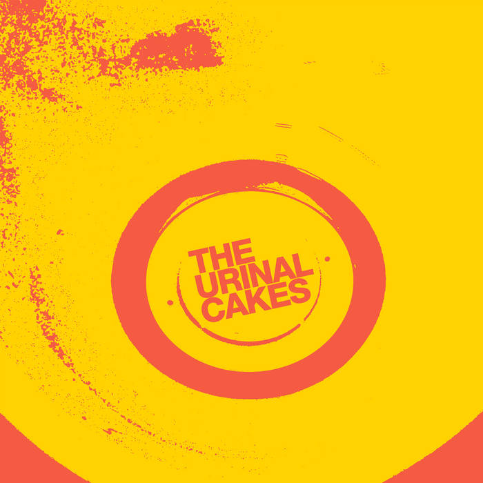 The Urinal Cakes The Urinal Cakes
