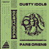 Dusty Idols - Pars Oriens