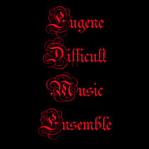 Eugene Difficult Music Ensemble. Category Divider & Title Graphic -- Do Not Click. cover art