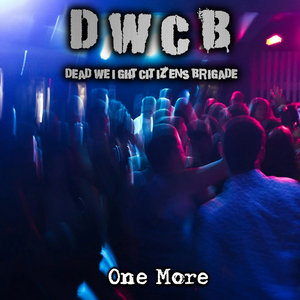 Dead Weight Citizens Brigade — One More