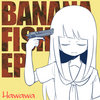 [OTMN059] Bananafish EP