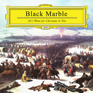 Black Marble — All I Want for Christmas Is You