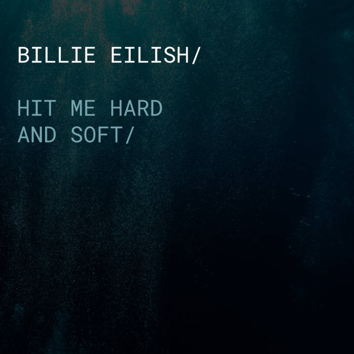 Billie Eilish – Hit Me Hard And Soft Billie Eilish | Hit Me Hard and Soft