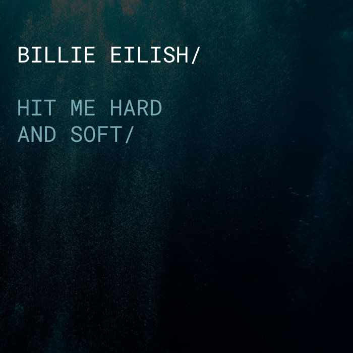 Billie Eilish | Hit Me Hard and Soft
