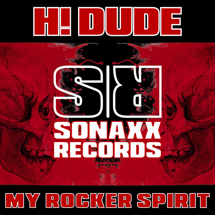 H! DUDE - MY ROCKER SPIRIT | Sonaxx Records