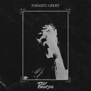 Das Mörtal — PARASITE/GHOST (Singles)