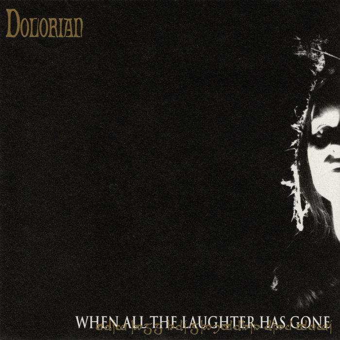 DOLORIAN - When All the Laughter Has 〜 When All The Laughter Has Gone | Dolorian | Peaceville
