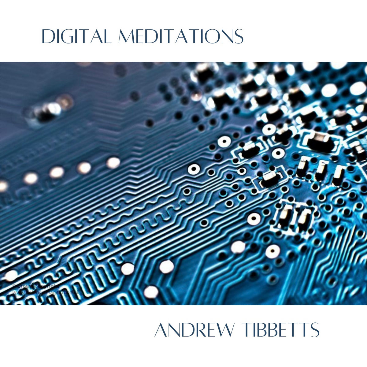 Digital Meditations Andrew Tibbetts digital-meditations-andrew-tibbetts