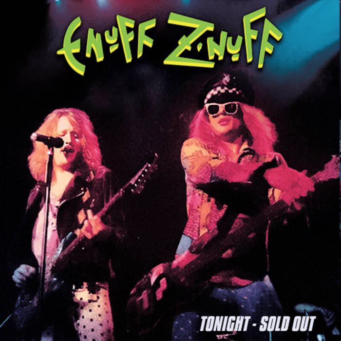 Tonight - Sold Out | Enuff Z'nuff