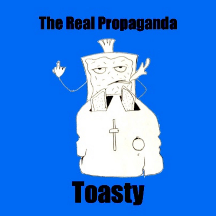 Real Toasty Toasty EP | The Real Propaganda