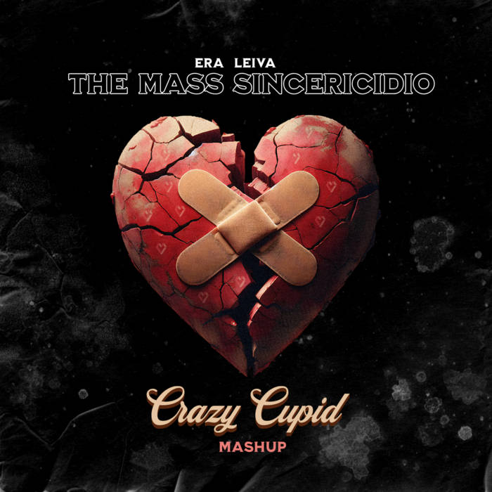 Leiva - The Mass Sincericidio (Crazy Cupid Mashup)