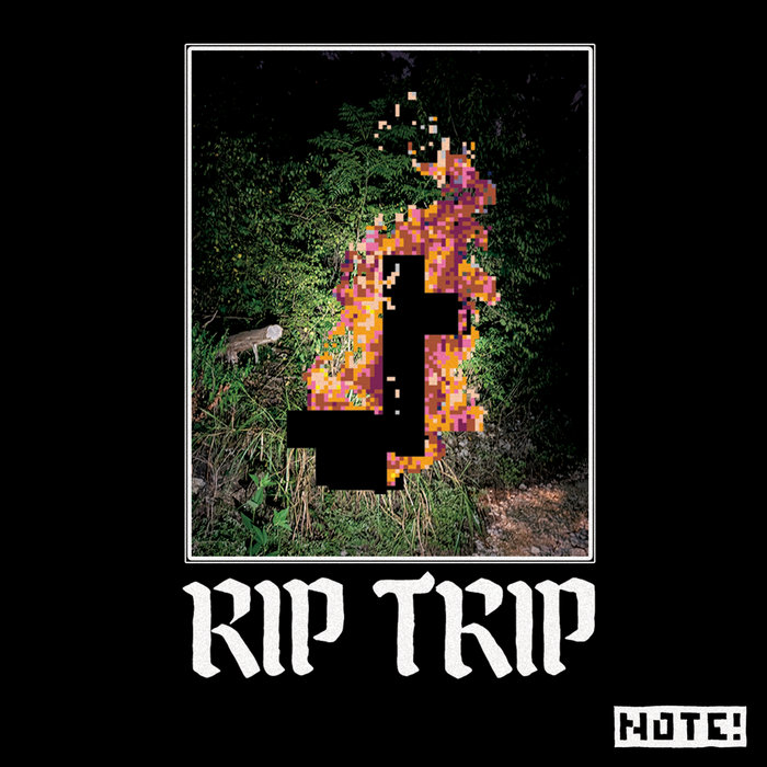 Travelling Rip RIP TRIP | Note!