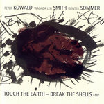Touch the Earth - Break the Shells