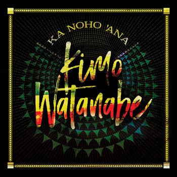 Ka Noho `Ana
Kimo Watanabe & Rebel Zion