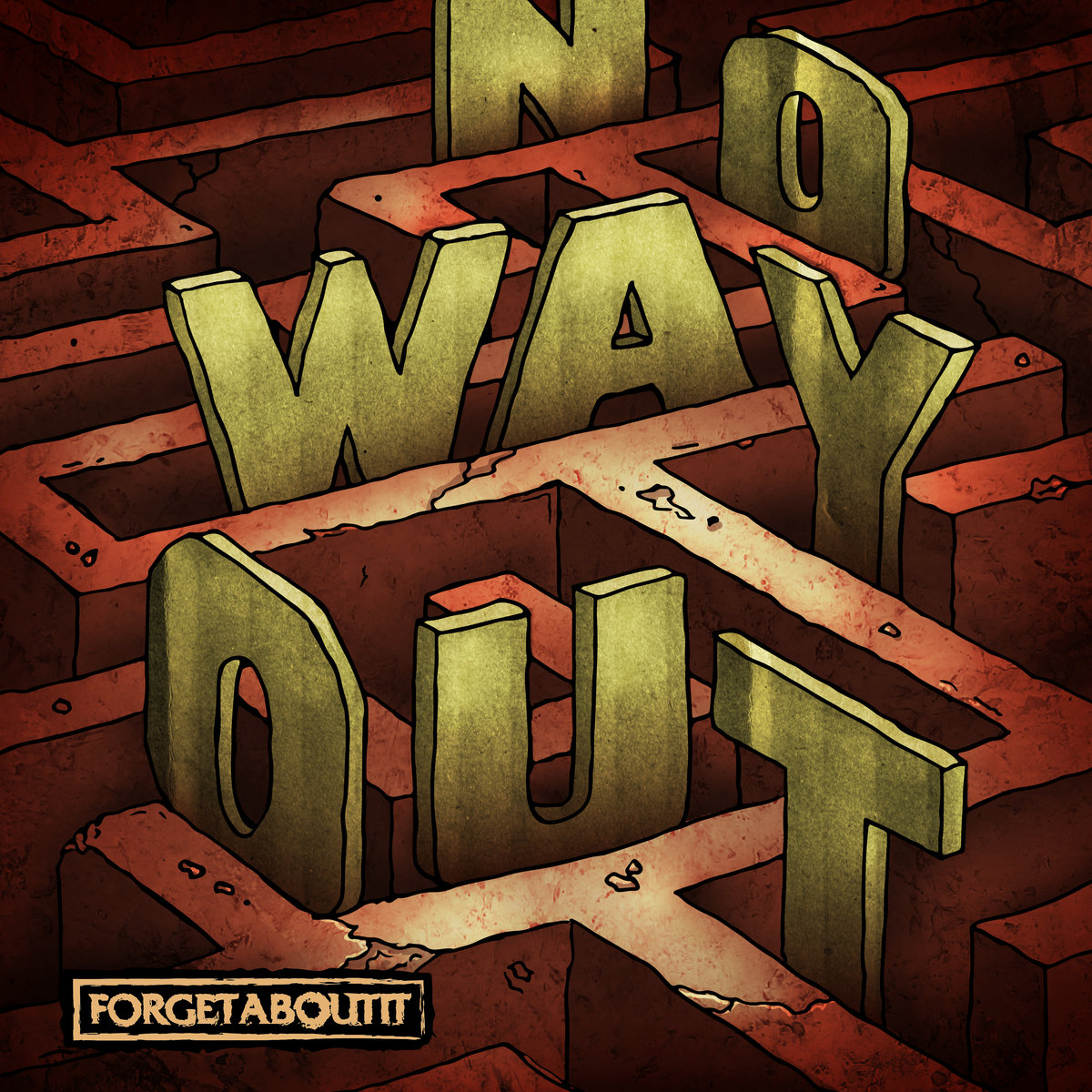 No Way Out | Forgetaboutit