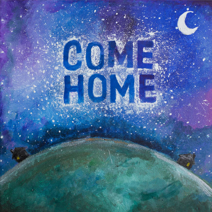 Just come home. 1. Back home. Come home. I come in home.