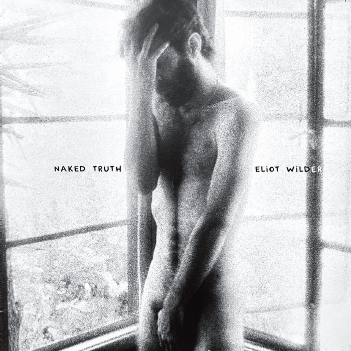 Naked Truth Eliot Wilder naked-truth-eliot-wilder