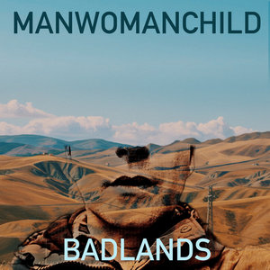 Manwomanchild — Badlands