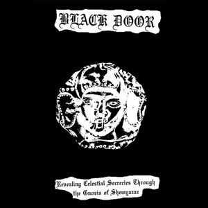 Black Door — Revealing Celestial Secrecies Through the Gnosis of Shemyazaz