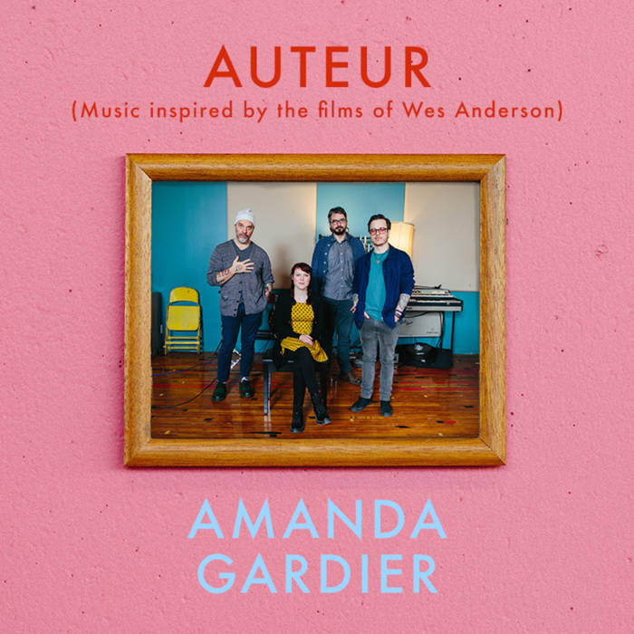 Auteur: Music Inspired by the Films of Wes Anderson
von Amanda Gardier