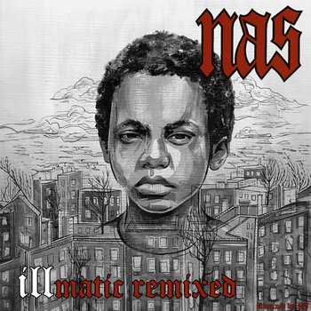 Nas - Illmatic Remixed | Nas | Remixed by PJ