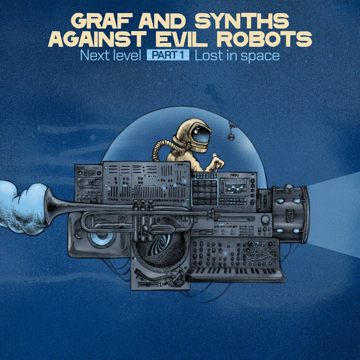 NEXT LEVEL PART1: LOST IN SPACE | Graf And Synths Against