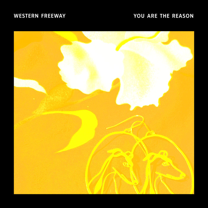 You Are The Reason Western Freeway