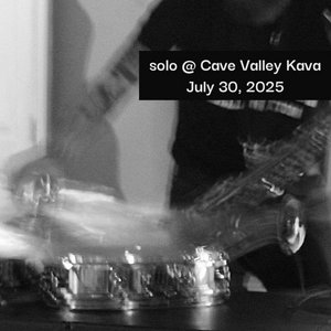 Solo @ Cave Valley Kava / July 30, 2025 cover