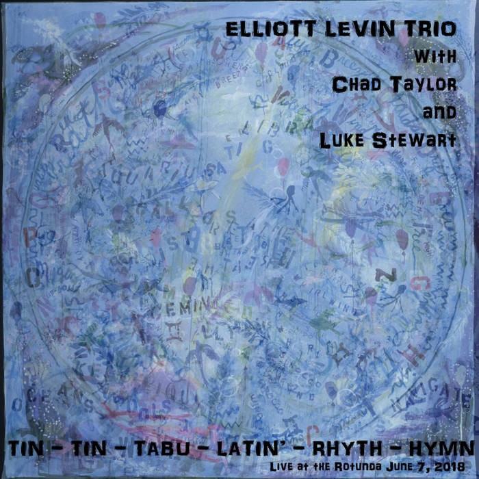 Tin - Tabu - Latin' - Rhyth - Hymn
von Elliott Levin Trio with Chad Taylor and Luke Stewart