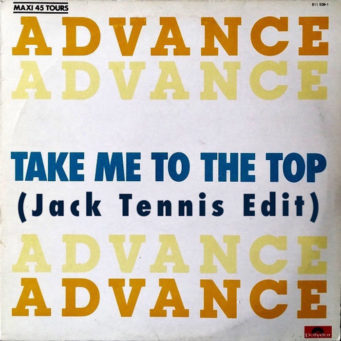 Advance Take Me To The Top Jack Tennis Edit Jack Tennis