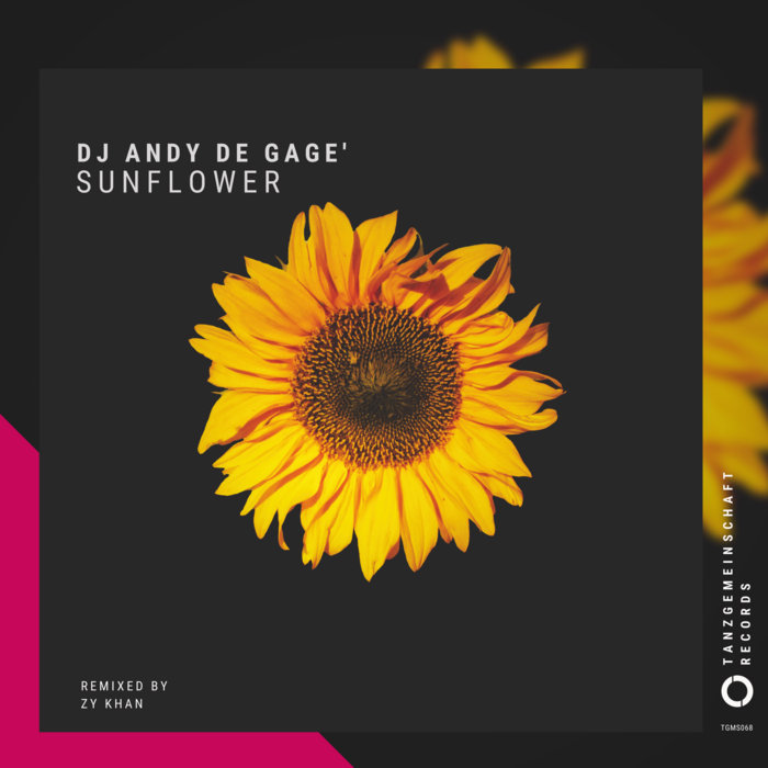 Sunflower (incl. Zy Khan Remix) Dj Andy De Gage' Tanzgemeinschaft