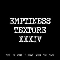 EMPTINESS TEXTURE XXXIV [TF01167] cover art