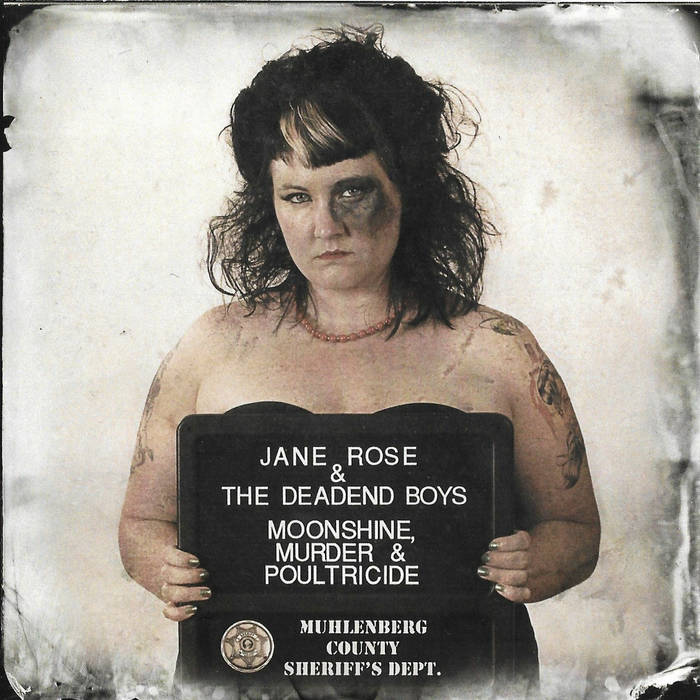Poultricide | Jane Rose & The Deadend Boys | Jane Rose and The