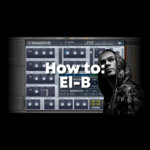 How to: El-B (FREE Project and Presets)