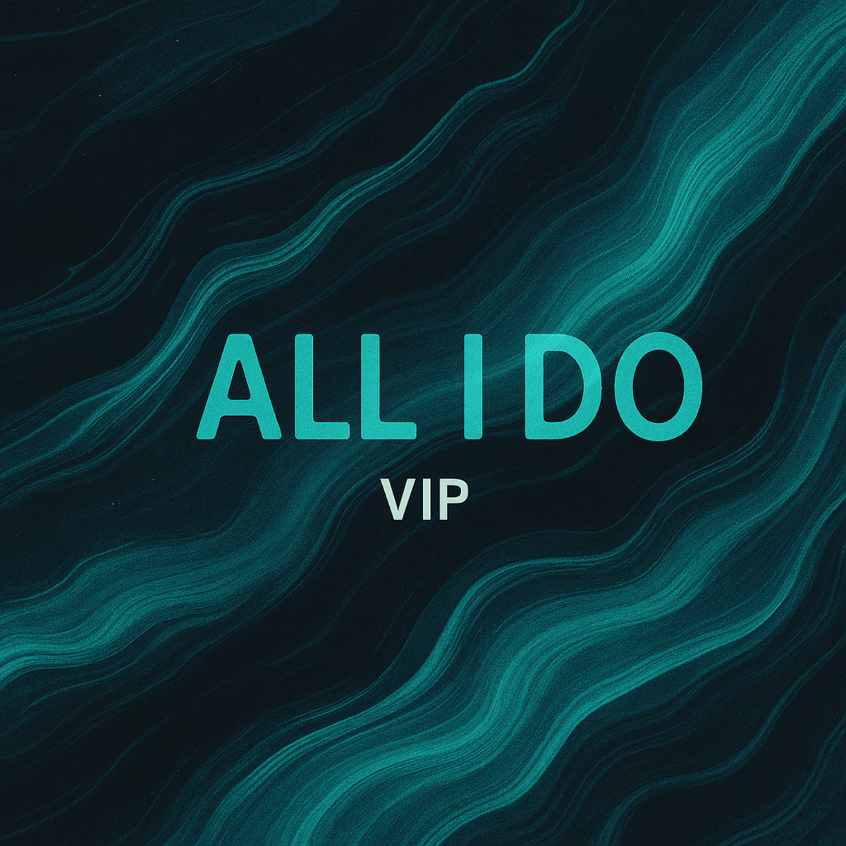 ALL I DO (VIP)