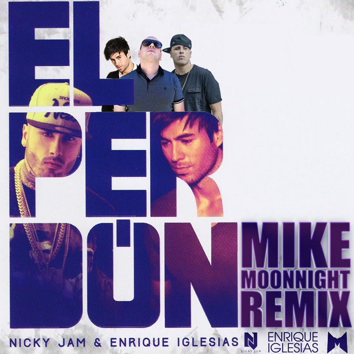 Nicky Jam Feat Enrique Iglesias El Perdon