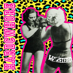 WHOREIFIED — HARDCWHORE