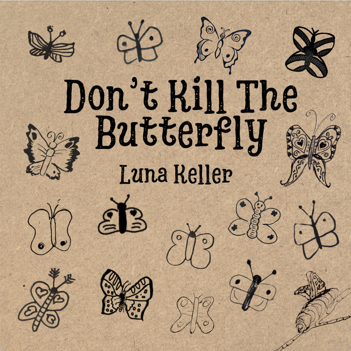 Don't Kill The Butterfly