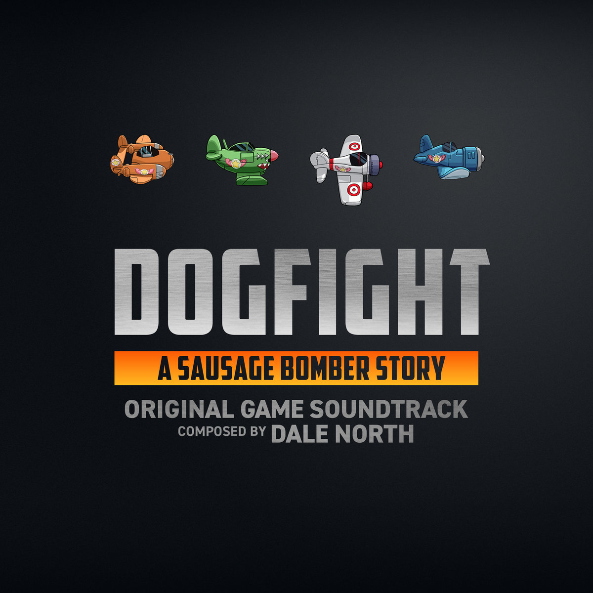Dogfight: A Sausage Bomber Story (Original Game Soundtrack) | Dale