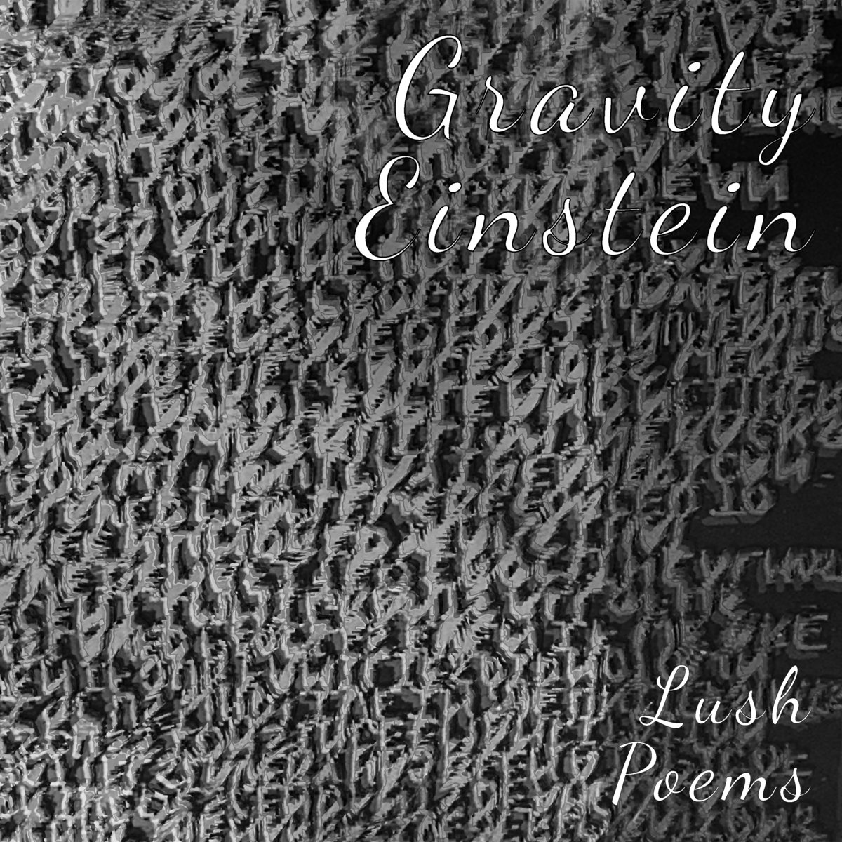 Lush Poems Gravity Einstein