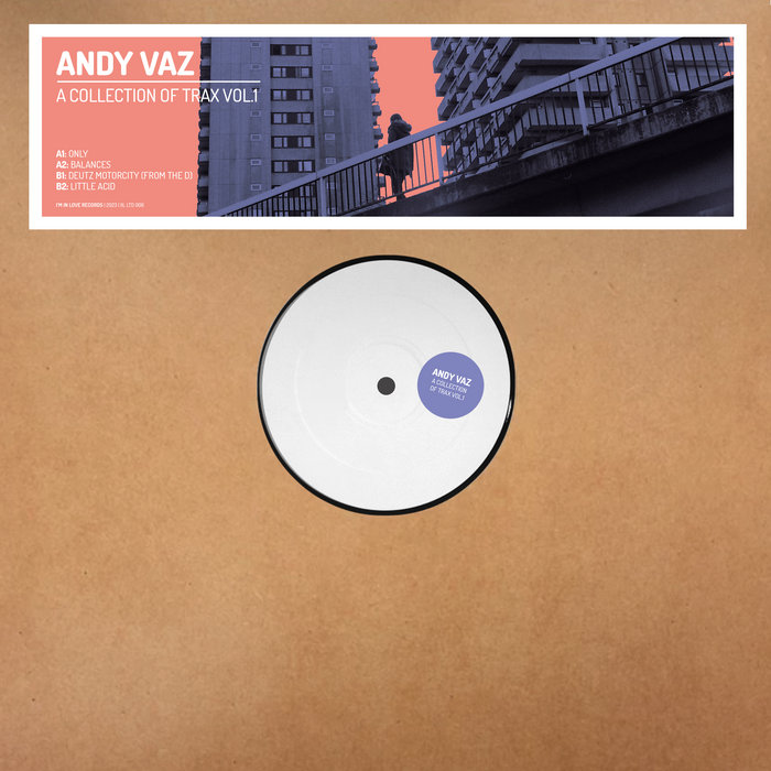 A Collection Of Trax Vol. 1 | IIL LTD 006 | Andy Vaz | I'm in Love