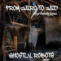 Ghostly Robots (ft. From Zero To Zed) cover art