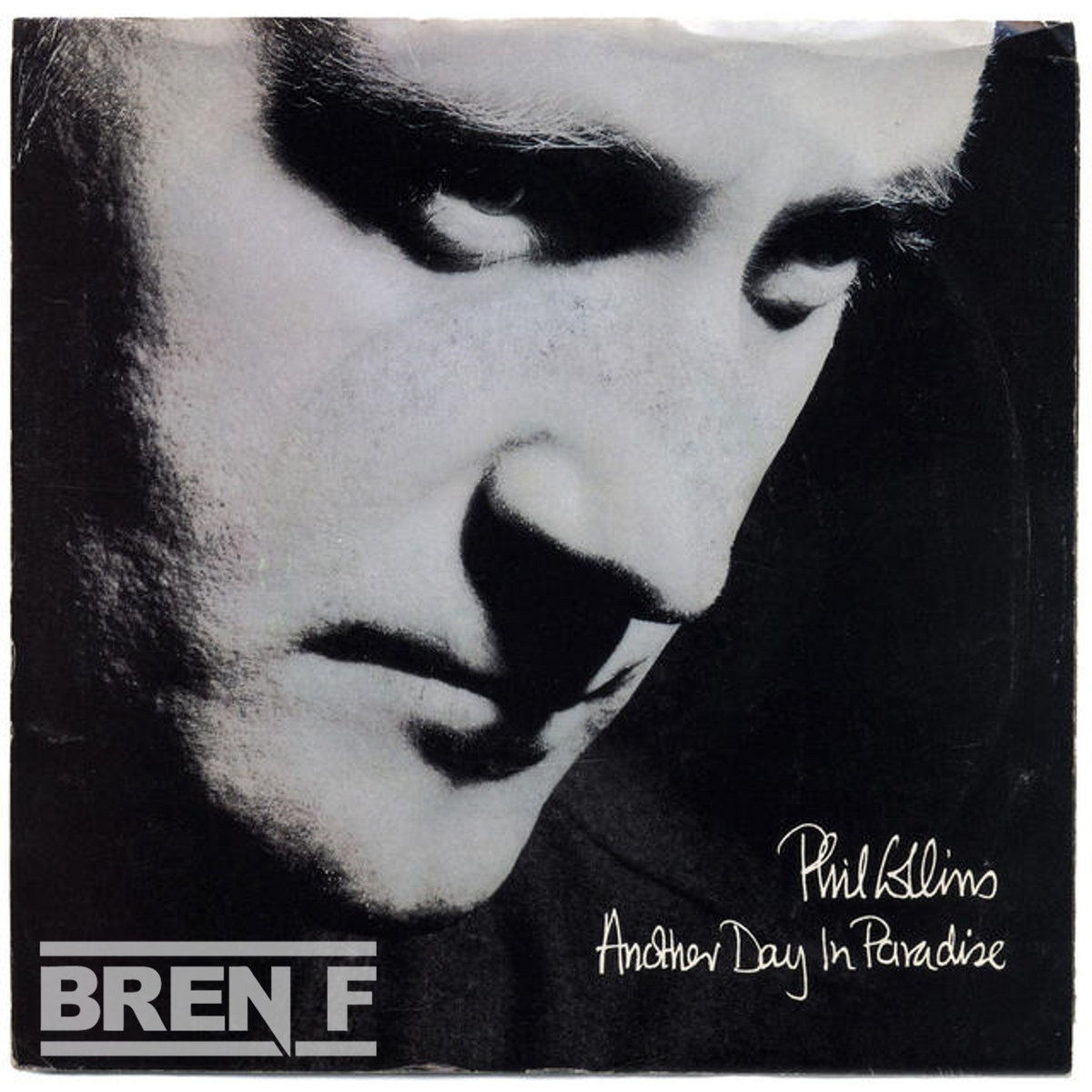 Phil Collins - Another Day In Paradise (Bren F Remix) | Bren F