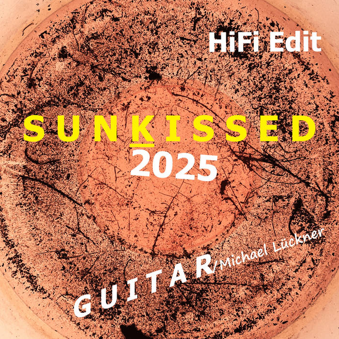 Sunkissed 2025 HiFi Edit | Michael Lückner (Guitar