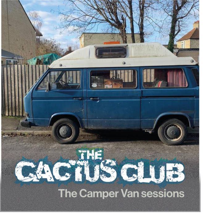 The Camper Van Sessions | The Cactus Club