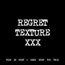 REGRET TEXTURE XXX [TF01100] cover art