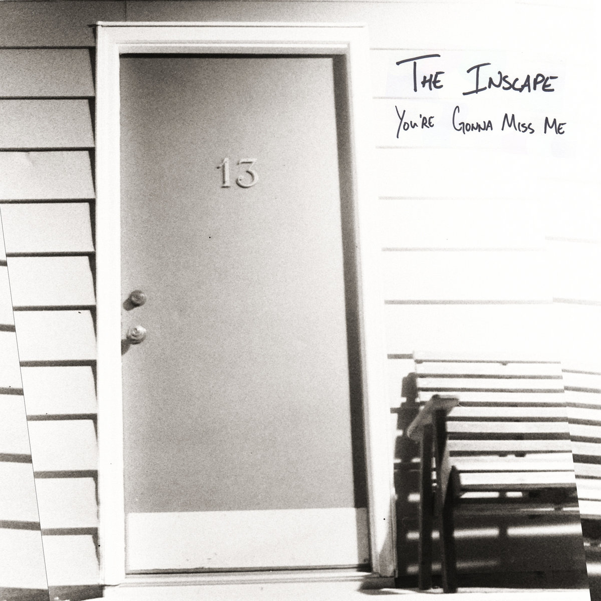 You're Gonna Miss Me The Inscape