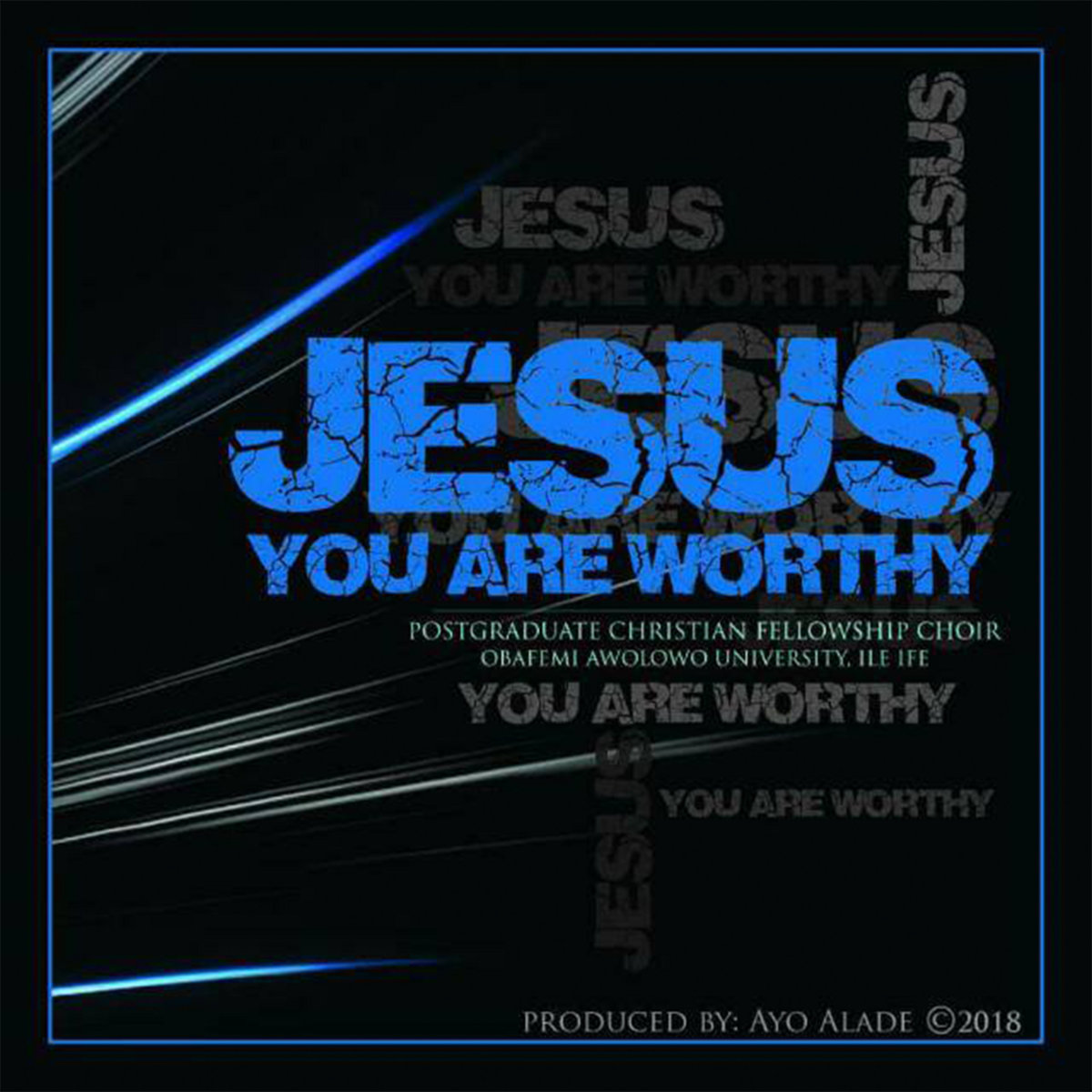 Jesus You Are Worthy